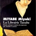 La librairie Tanabe de Miyabe Miyuki