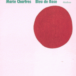 Bleu de Rose – Marie Chartres