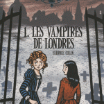 Les étranges soeurs Wilcox 1 Les Vampires de Londres de Fabrice Colin