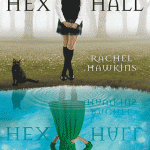 Hex Hall de Rachel Hawkins Tome 1 + info Tome 2