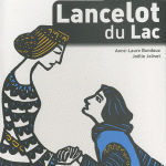 Lancelot du lac d’Anne-Laure Bondoux et Joëlle Jolivet