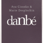 Danbe d’Aya Cissoko et Marie Desplechin