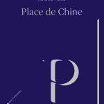 Place de Chine de Roland Hélié – Bilan Partenariat