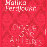 Chaque soir à 11 heures de Malika Ferdjoukh