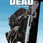 Walking Dead 15 Deuil et Désespoir