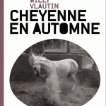 Cheyenne en automne de Willy Vlautin