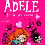 Mortelle Adèle : J’aime pas l’amour !