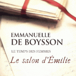 Le salon d’Emilie – Le temps des femmes d’E. De Boysson
