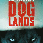 Dog Lands – Tim Willocks