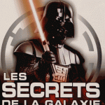 Star Wars : les secrets de la galaxie