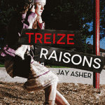 Treize raisons de Jay Asher