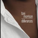 Délivrances de Toni Morrison