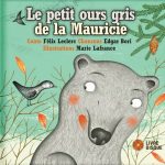 Le petit ours gris de la Mauricie #Concours