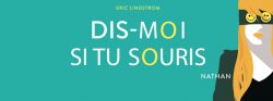 dis-moi si tu souris