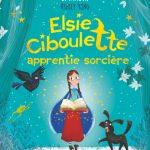 Elsie Ciboulette, apprentie sorcière de Kaye Umansky ♥