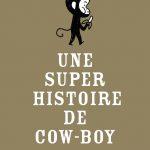 Une super histoire de cow-boy – Mois Américain 3