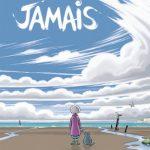 JAMAIS – Une BD tendre, émouvante et drôle